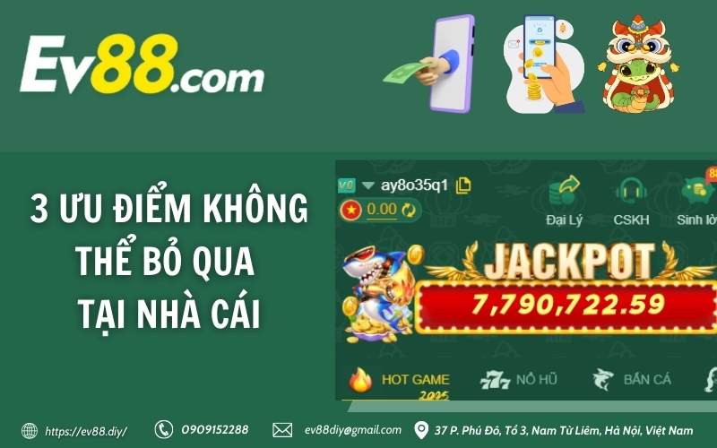 3 ưu điểm không thể bỏ qua tại nhà cái