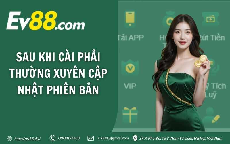 Sau khi cài phải thường xuyên cập nhật phiên bản