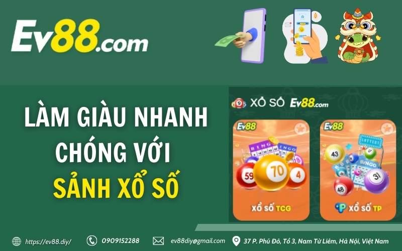 Làm giàu nhanh chóng với sảnh xổ số