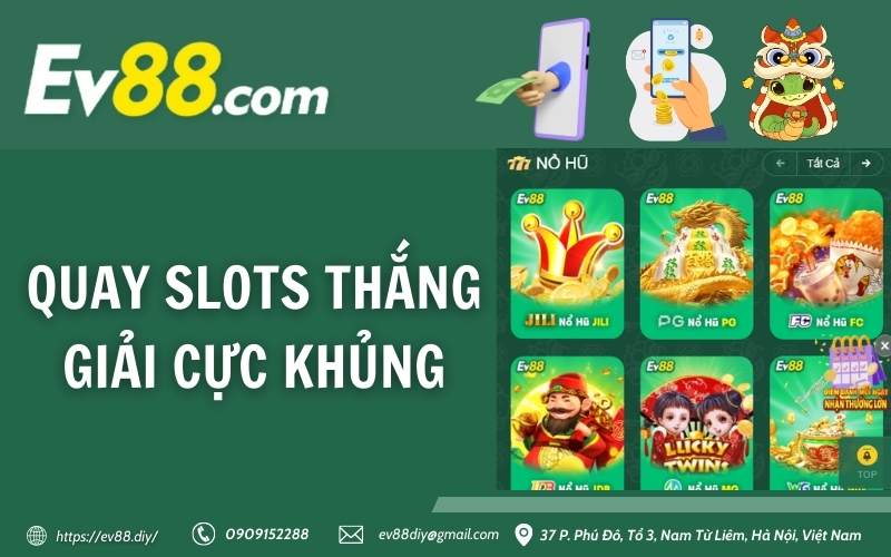 Quay slots thắng giải cực khủng